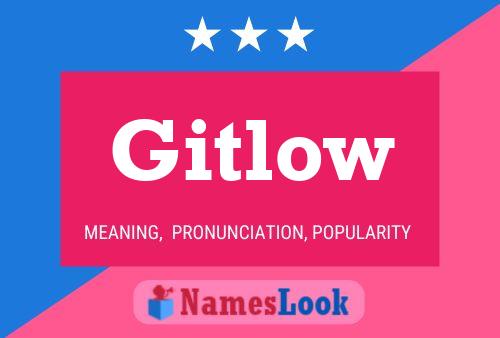 Gitlow Name Poster