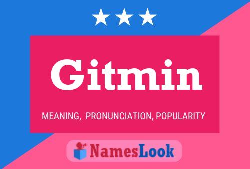 Gitmin Name Poster