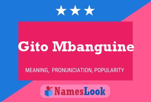 Gito Mbanguine Name Poster