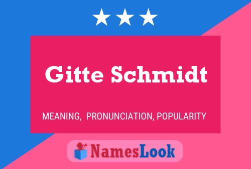 Gitte Schmidt Name Poster