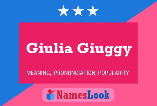 Giulia Giuggy Name Poster