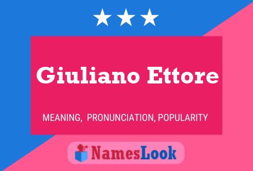 Giuliano Ettore Name Poster