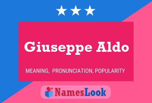 Giuseppe Aldo Name Poster