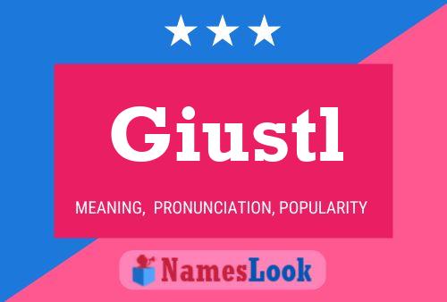 Giustl Name Poster