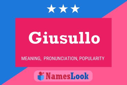 Giusullo Name Poster