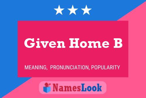 Given Home B Name Poster