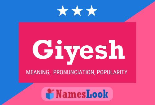 Giyesh Name Poster