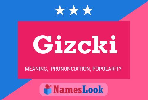 Gizcki Name Poster