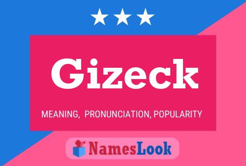 Gizeck Name Poster