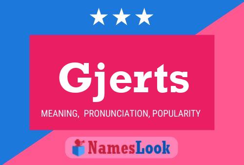 Gjerts Name Poster