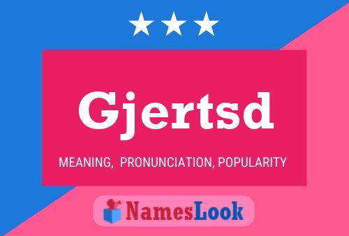 Gjertsd Name Poster