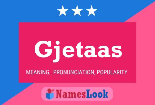 Gjetaas Name Poster