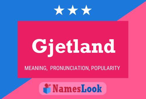 Gjetland Name Poster