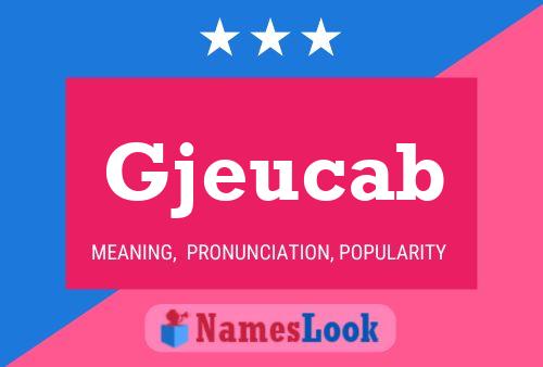 Gjeucab Name Poster