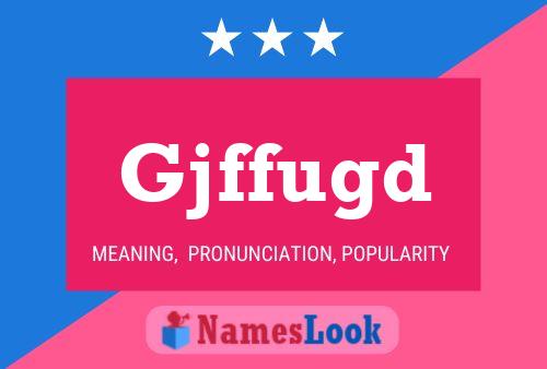 Gjffugd Name Poster