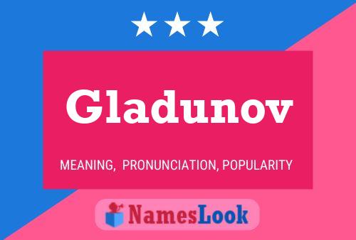 Gladunov Name Poster