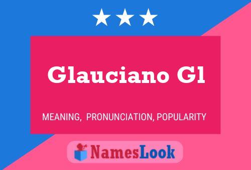 Glauciano Gl Name Poster