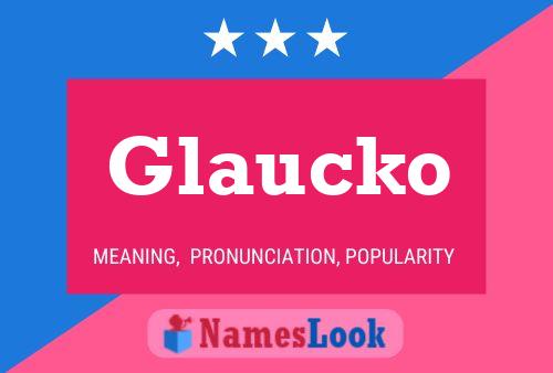 Glaucko Name Poster