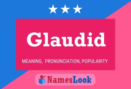 Glaudid Name Poster