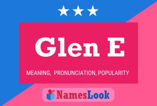 Glen E Name Poster