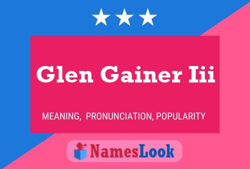 Glen Gainer Iii Name Poster