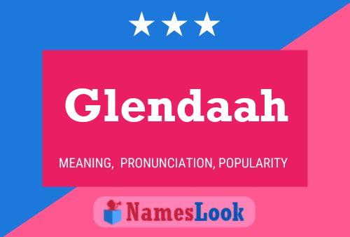 Glendaah Name Poster