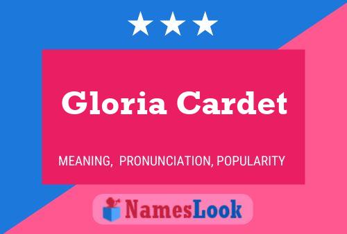 Gloria Cardet Name Poster