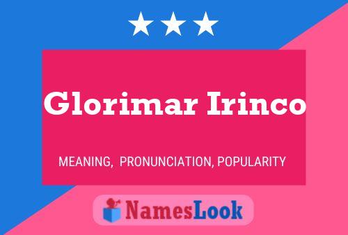 Glorimar Irinco Name Poster