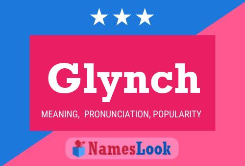 Glynch Name Poster