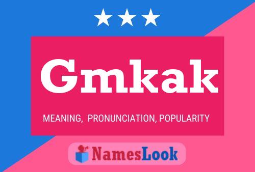 Gmkak Name Poster