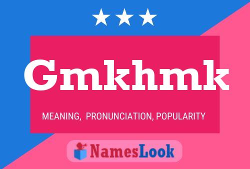 Gmkhmk Name Poster