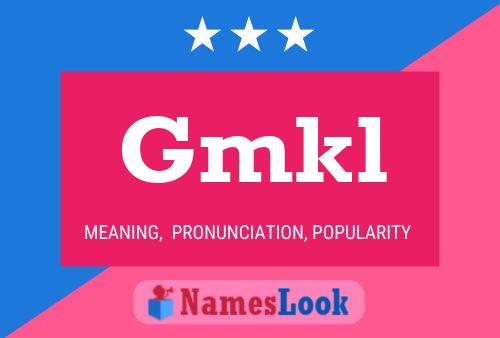 Gmkl Name Poster