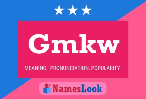 Gmkw Name Poster