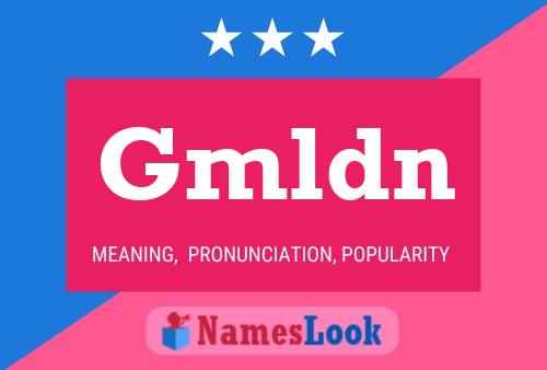 Gmldn Name Poster