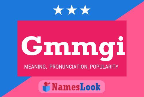 Gmmgi Name Poster