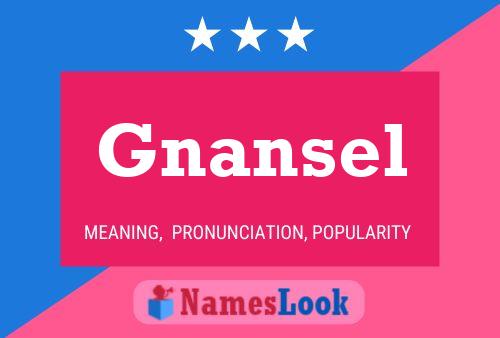 Gnansel Name Poster