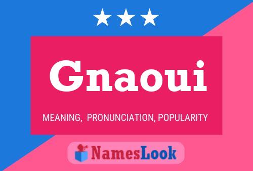 Gnaoui Name Poster