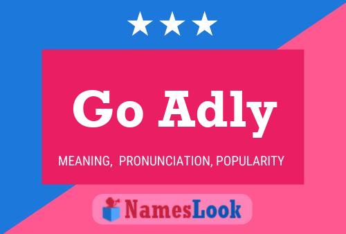 Go Adly Name Poster