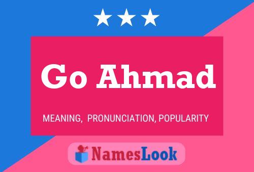 Go Ahmad Name Poster