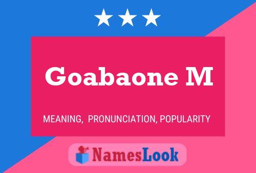 Goabaone M Name Poster