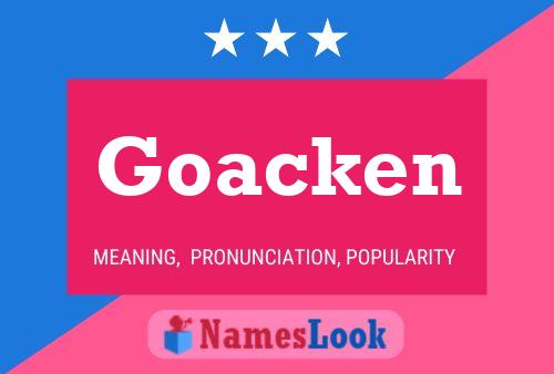 Goacken Name Poster