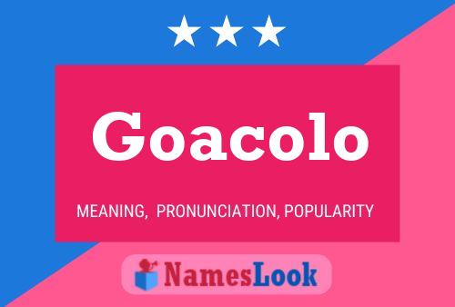 Goacolo Name Poster