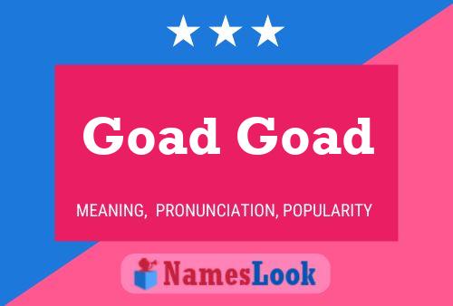 Goad Goad Name Poster