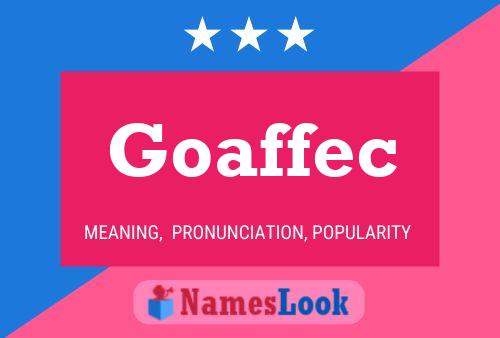 Goaffec Name Poster