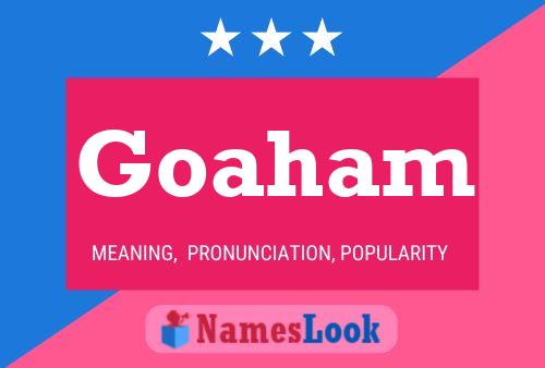 Goaham Name Poster