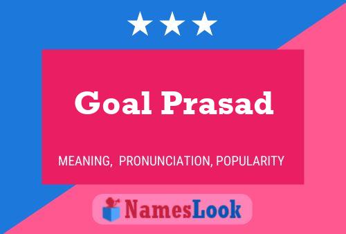 Goal Prasad Name Poster