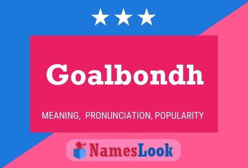 Goalbondh Name Poster