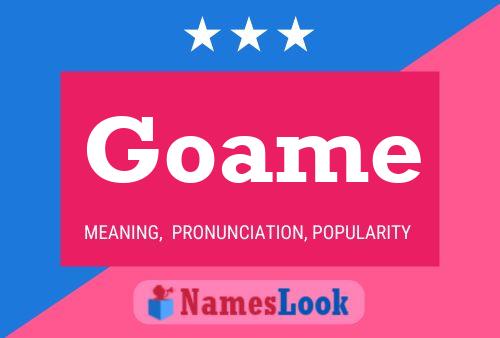 Goame Name Poster