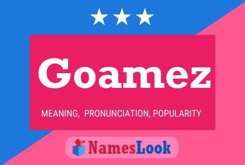 Goamez Name Poster