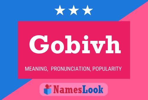 Gobivh Name Poster